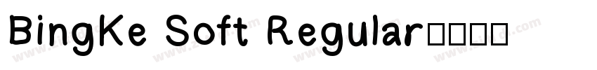BingKe Soft Regular字体转换
